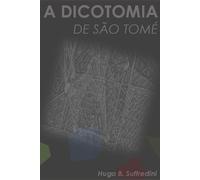 Hugo Barbosa Suffredini A Dicotomia de São Tome (Tascabile)