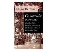 Hugo Bettauer Gesammelte Romane (Tascabile)