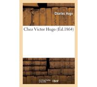 Hugo-C Chez Victor Hugo (Tascabile)