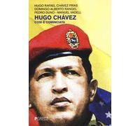 Hugo Chávez. Così è cominciata