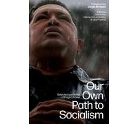 Hugo Chávez Our Own Path to Socialism (Tascabile)