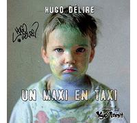Hugo Delire - Un Maxi en Taxi