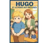 Hugo et le Poids des Préjugés