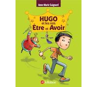 Hugo et les rois être et avoir: 3 in 1