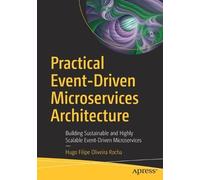 Hugo Filipe Oliveira R Practical Event-Driven Microservices Architec (Tascabile)