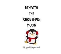 Hugo Fitzgerald Beneath the Christmas Moon (Tascabile)