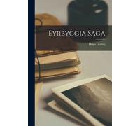 Hugo Gering Eyrbyggja Saga (Tascabile)
