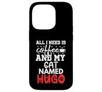 Hugo Gifts All I Need Is Coffee Cat Named Hugo Custodia per iPhone 14 Pro