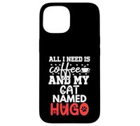 Hugo Gifts All I Need Is Coffee Cat Named Hugo Custodia per iPhone 15