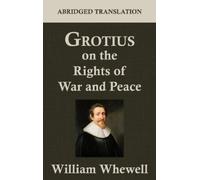 Hugo Grotius Grotius on the Rights of War and Peace (Copertina rigida)