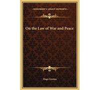 Hugo Grotius On the Law of War and Peace (Copertina rigida)