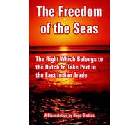 Hugo Grotius The Freedom of the Seas (Tascabile)