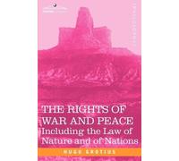 Hugo Grotius The Rights of War and Peace (Tascabile)