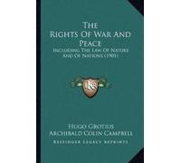 Hugo Grotius The Rights Of War And Peace (Tascabile)