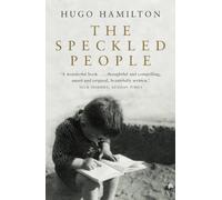 Hugo Hamilton The Speckled People (Tascabile)