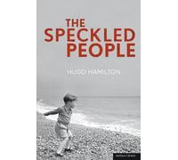 Hugo Hamilton The Speckled People (Tascabile) Modern Plays