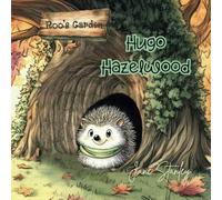 Hugo Hazelwood: A Tale from Roo's Garden