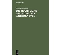 Hugo Heinemann Die rechtliche Stellung des Angeklagten (Copertina rigida)