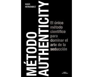 Hugo Hernández Método Authenticity: El único método científico para (Tascabile)