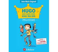 Hugo joue à cache-cache avec les rois: Tome 2, Comment accorder les participes passés difficiles: 02
