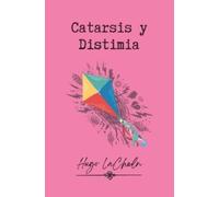 Hugo Lacheln Catarsis y Distimia (Tascabile)