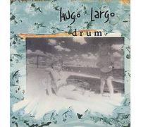 Hugo Largo - Drum