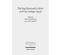 Hugo Lundhaug The Nag Hammadi Codices and Late Antique Egypt (Tascabile)