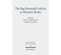 Hugo Lundhaug The Nag Hammadi Codices as Monastic Books (Tascabile)