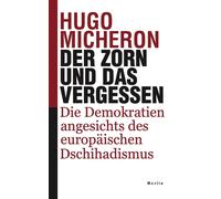 Hugo Micheron V Der Zorn und das Vergessen: Die Demokratien a (Copertina rigida)