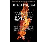 Hugo Mujica Paradise Empty: Poems 1983-2013 (Copertina rigida)