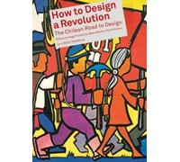 Hugo Palmarola How to Design a Revolution (Tascabile)
