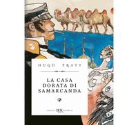 HUGO PRATT CORTO MALTESE LA CASA DORATA DI SAMARCANDA DELUXE RIZZOLI - LIZARD