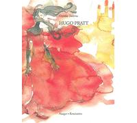 Hugo Pratt. Ediz. illustrata