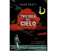 Hugo Pratt Trilogia del cielo Saint-exupery Morgan L'ultimo volo Rizzoli 2023