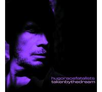 Hugo Race Fatalists Taken By the Dream (CD) Album