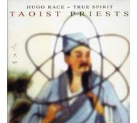 Hugo Race & The Tru Spirit - Taoist Priest