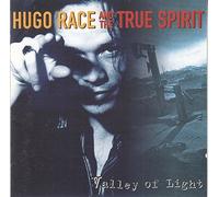Hugo Race - Valley of Light
