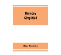 Hugo Riemann Harmony simplified (Tascabile)