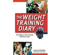 Hugo Rivera The Weight Training Diary (Copertina rigida)