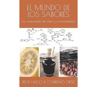 Hugo Rubén Carreño Ortiz El Mundo de Los Sabores (Tascabile)