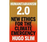 Hugo Slim Humanitarianism 2.0 (Tascabile) (PRESALE 02/07/2026)