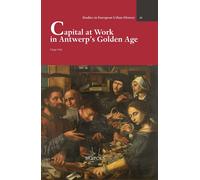 Hugo Soly Capital at Work in Antwerp's Golden Age (Copertina rigida)