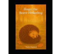 Hugo, the Brave Hedgehog