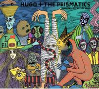 Hugo & The Prismatics - The Consequences of Loop