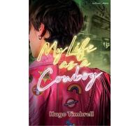 Hugo Timbrell My Life as a Cowboy (Tascabile) Modern Plays