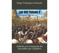 Hugo Velásq Los Ben Yehuda 3: Gabriel y la Conquista de Jerus (Tascabile)