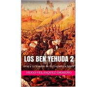 Hugo Velásque Los Ben Yehuda 2: Uriel y La Invasión de los Cr (Tascabile)