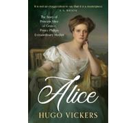 Hugo Vickers Alice (Tascabile)