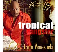 Hugo Victor - Tropical Gangster Salsa From Venezuela