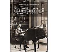 Hugo von Hofmannsthal e la poetica del disegno tra Otto e Novecento